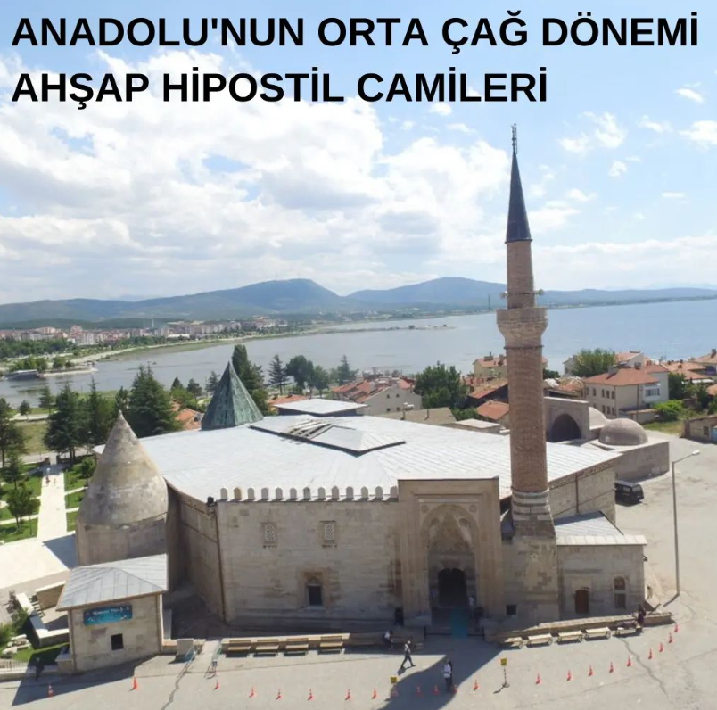 Anadolu’nun Orta Çağ Dönemi Ahşap Hipostil Camileri UNESCO Dünya Mirası Listesi’nde!